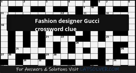 gucci of fashion Crossword Clue 